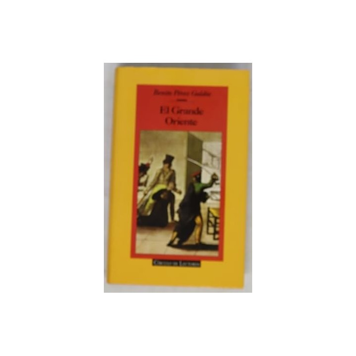 El Grande Oriente. Novela española Siglo XIX.